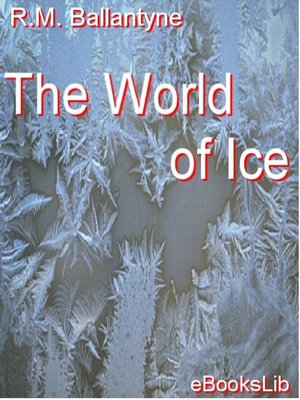 cover image of The World of Ice